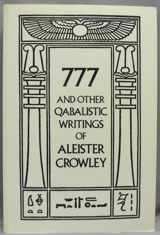 Item #70936 777 and other Qabbalistic Writings of Aleister Crowley Including Gematria & Sepher Sephiroth. Aleister. Edited and CROWLEY, Israel Regardie.