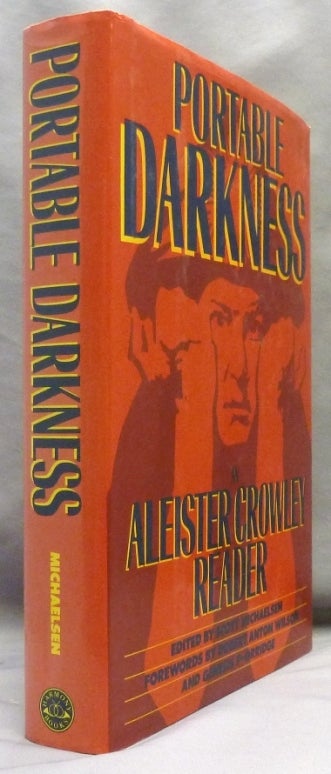 Item #70944 Portable Darkness an Aleister Crowley Reader. Aleister - CROWLEY, Robert Anton Wilson, Genesis P-Orridge.