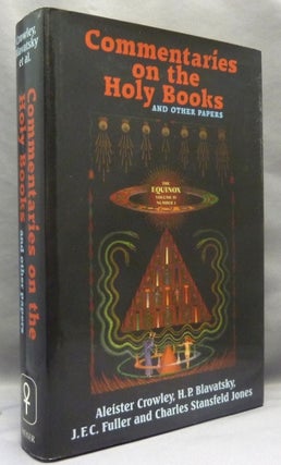 Item #70965 Commentaries on the Holy Books and Other Papers. The Equinox Volume Four, Number...