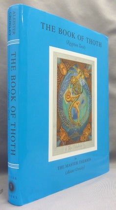 Item #70966 The Book of Thoth. A Short Essay on the Tarot of the Egyptians. Being the Equinox...