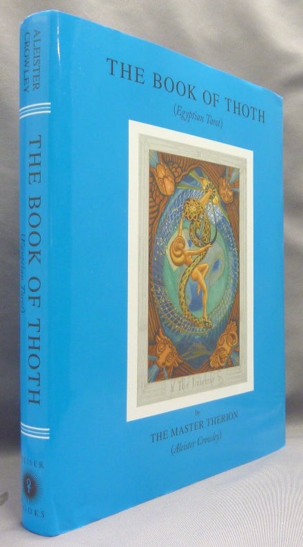 Item #70966 The Book of Thoth. A Short Essay on the Tarot of the Egyptians. Being the Equinox Volume III No. V. Aleister . Artist Executant: Frieda Harris CROWLEY, The Master Therion.