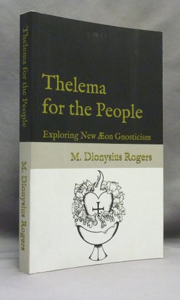 Item #70967 Thelema for the People: Exploring New Æon Gnosticism [ Thelema for the People:...