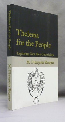 Thelema for the People: Exploring New Æon Gnosticism [ Thelema for the People: Exploring New Aeon Gnosticism ].