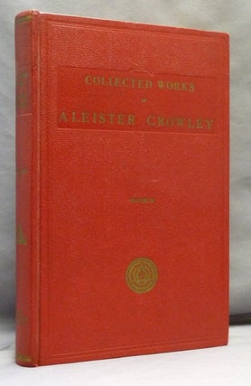 The Works of Aleister Crowley [ also known as The Collected Works of Aleister Crowley ] ( 3 Volume set, complete ).