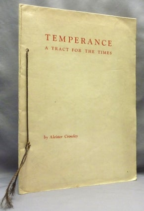 Item #70978 Temperance. A Tract for the Times. Aleister CROWLEY