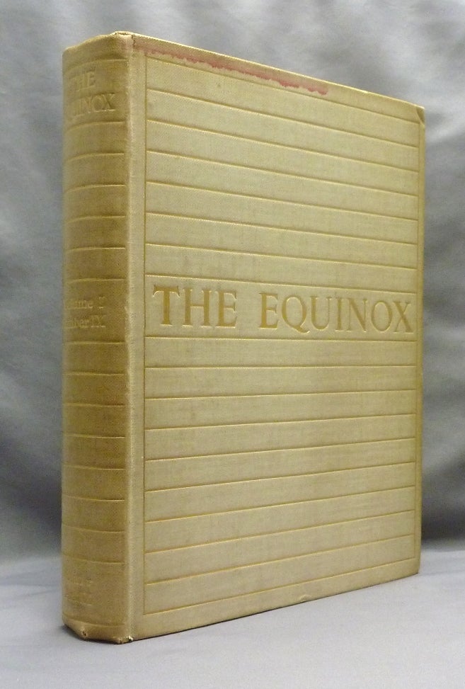 Item #71017 The Equinox. Vol. I No. IX ,The Official Organ of the A.'.A.'.; The Review of Scientific Illuminism ( Volume One, Number Nine ). Aleister CROWLEY.