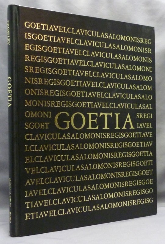 Item #71036 The Book of the Goetia of Solomon the King; Translated into English Tongue by a Dead Hand and Adorned with Divers Other Matters Germane Delightful to the Wise. Aleister CROWLEY, Commentary Introduction.
