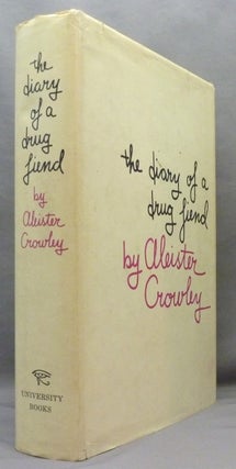 Item #71037 The Diary of a Drug Fiend. Aleister. New CROWLEY, Leslie Shepard