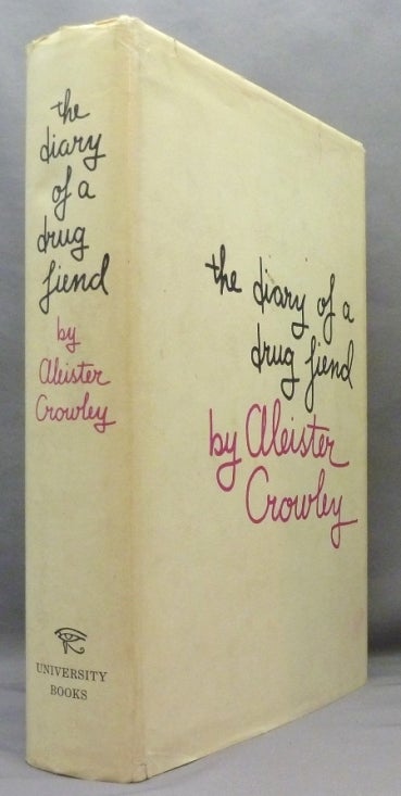 Item #71037 The Diary of a Drug Fiend. Aleister. New CROWLEY, Leslie Shepard.