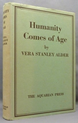 Item #71041 Humanity Comes of Age: a Study of Individual and World Fulfilment. Vera Stanley ALDER