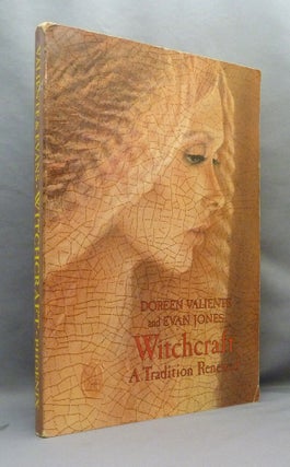 Item #71063 Witchcraft. A Tradition Renewed. Witchcraft, Doreen VALIENTE, Evan Jones