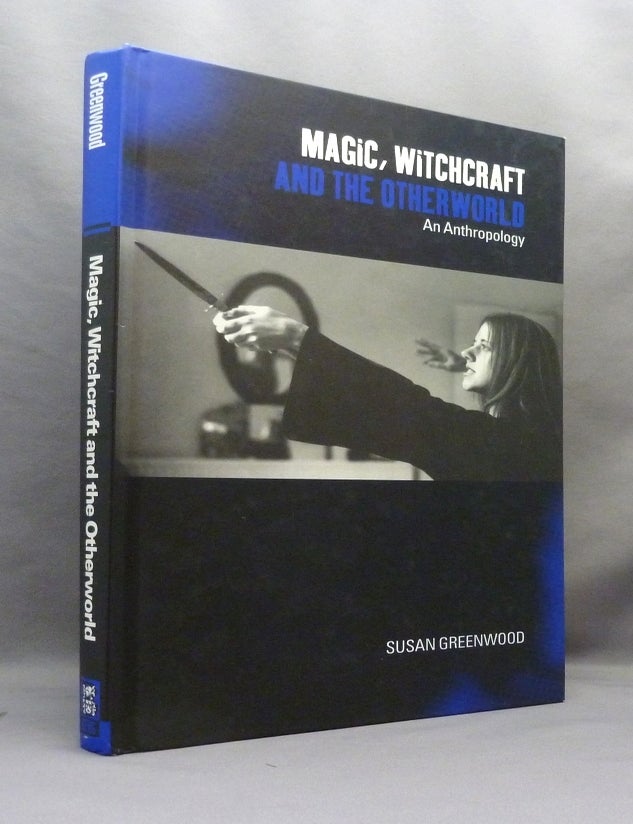 Magic, Witchcraft and the Otherworld: An Anthropology | Witchcraft ...