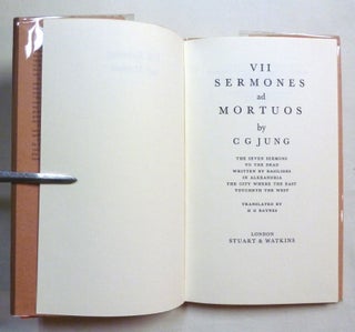 VII Sermones ad Mortuos. The Seven Sermons to the Dead written by Basilides in Alexandria the City Where the East Toucheth the West.