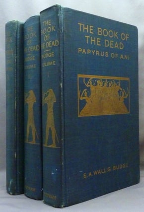Item #71119 The Book of the Dead, The Papyrus of Ani, Scribe and Treasurer of the Temples of...