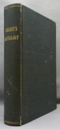 Item #71141 Chaney's Primer of Astrology and American Urania; Old Rules Simplified, New Rules...