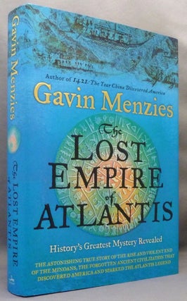 Item #71150 The Lost Empire of Atlantis: History's Greatest Mystery Revealed. Gavin MENZIES
