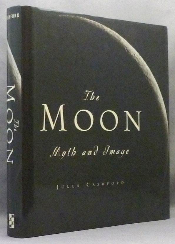 The Moon: Myth and Image | Jules CASHFORD | First Edition