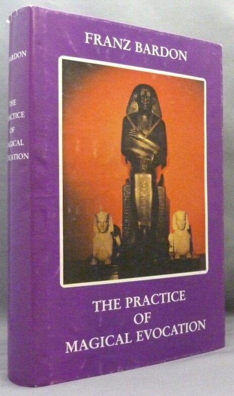The Practice of Magical Evocation; Instructions for Invoking Spirit ...