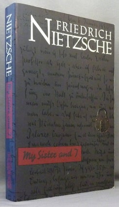 Item #71188 My Sister and I. Friedrich NIETZSCHE, Dr. Oscar Levy, contributors