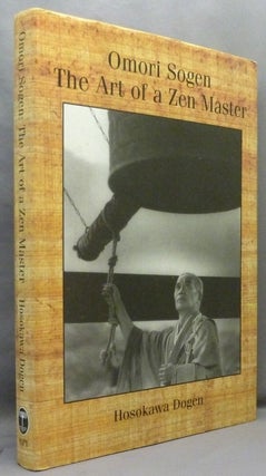 Item #71196 Omori Sogen. The Art of a Zen Master. Hosokawa DOGEN
