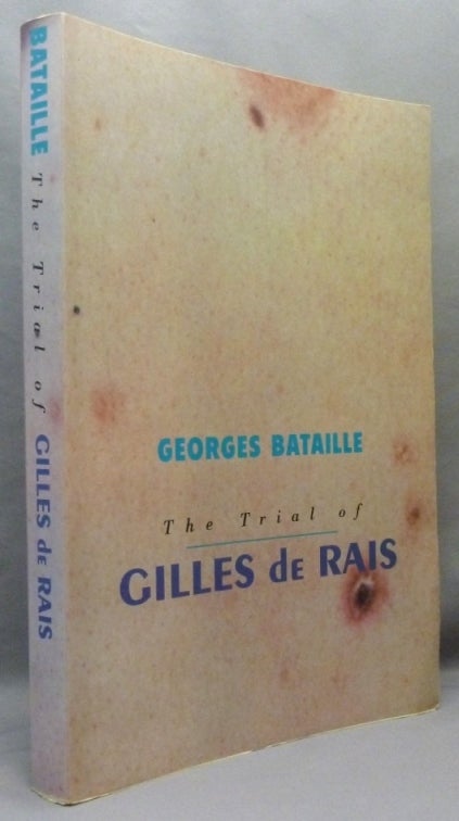 The Trial of Gilles de Rais | George. Author BATAILLE, Richard Robinson ...