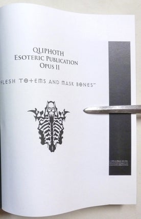 Flesh Totems and Mask Bones. Qliphoth Esoteric Publication Opus II.