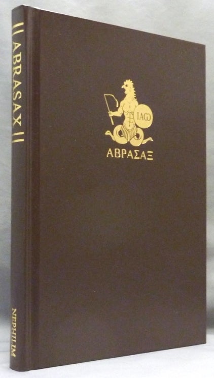 Item #71482 The Book of Abrasax. A Grimoire of the Hidden Gods. Michael CECCHETELLI, Derik Richards., Asterion.