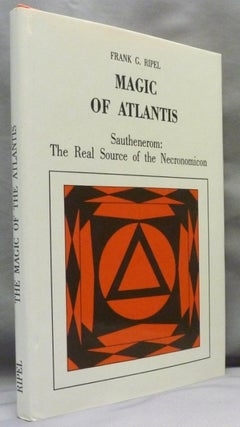 Item #71589 Magic of Atlantis. Sauthenerom: The Real Source of the Necronomicon. Frank G. RIPEL