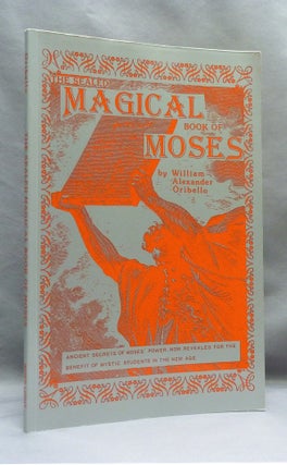 Item #71602 The Sealed Magical Book of Moses; Ancient Secrets of Moses' Power, Now Revealed for...
