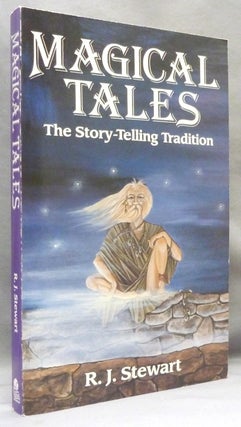 Item #71622 Magical Tales, the Story Telling Tradition. R. J. STEWART, Robert John Stewart