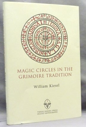 Item #71643 Magic Circles in the Grimoire Tradition ( Three Hands Press Occult Monographs, Volume...