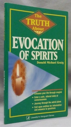 Item #71644 The Truth About the Evocation of Spirits. Donald Michael KRAIG