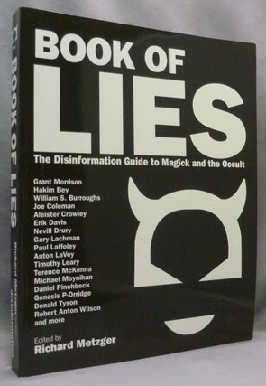 Item #71674 Book of Lies. The Disinformation Guide to Magick and the Occult. Richard - METZGER,...