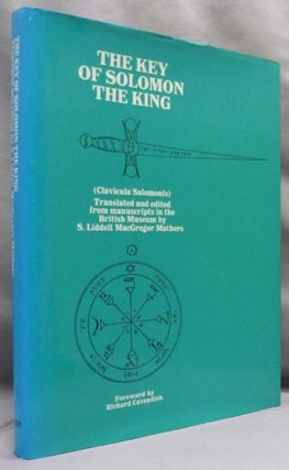 Item #71678 The Key of Solomon the King ( Clavicula Salomonis ). S. Liddell MacGregor -...