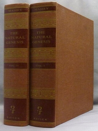 The Natural Genesis; Or Second Part of a Book of the Beginnings concerning an attempt to recover and reconstitute the Lost Origines of the Myths and Mysteries, Types and Symbols, Religion and Language, with Egypt for the Mouthpiece and Africa as the birthplace ( Two Volume Set ).
