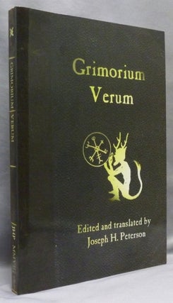 Item #71734 Grimorium Verum. A Handbook of Black Magic. Joseph H. PETERSON, and, Edited