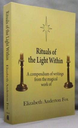 Item #71737 Rituals of the Light Within: A Compendium of Writings from the Magical Work of...