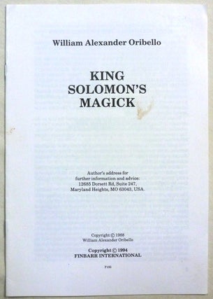 Item #71742 King Solomon's Magick. William Alexander ORIBELLO