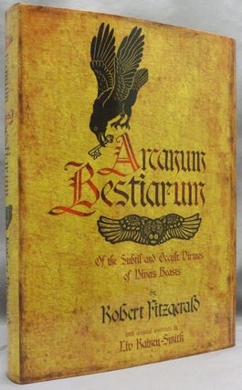 Item #71756 Arcanum Bestiarum, Of the Subtil and Occult Virtues of Divers Beasts. Robert....