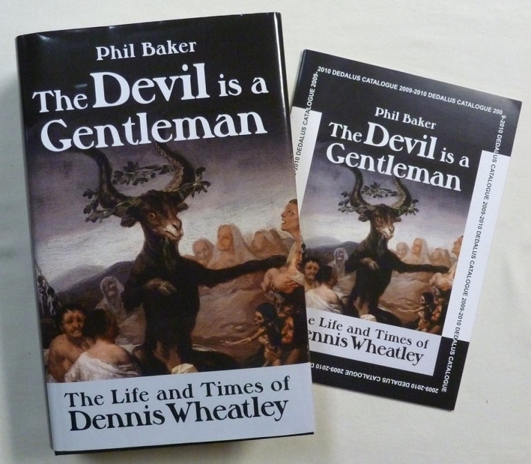 Item #71759 The Devil is a Gentleman. The Life and Times of Dennis Wheatley. Phil BAKER, Aleister Crowley: related works Dennis Wheatley.