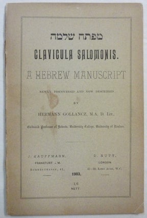 Item #71766 Clavicula Salomonis. A Hebrew Manuscript. Hermann GOLLANCZ, etc