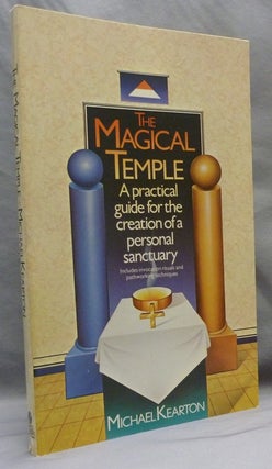 Item #71789 The Magical Temple. A Practical Guide for the Creation of a Personal Sanctuary....