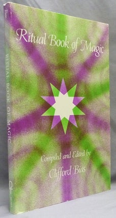 Item #71790 Ritual Book of Magic. Clifford - Compiled and BIAS
