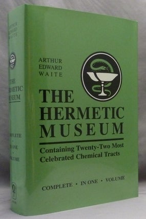 Item #71806 The Hermetic Museum; Containing Twenty-Two Most Celebrated Chemical Tracts. Complete...