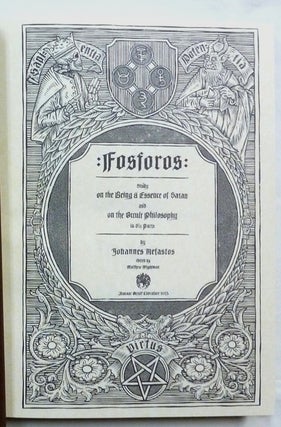 Fosforos: Study on the Being & Essence of Satan and on the Occult Philosophy in Six Parts.