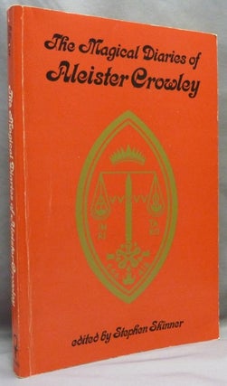 Item #71909 The Magical Diaries of Aleister Crowley. Tunisia, 1923. Aleister. Edited and CROWLEY,...