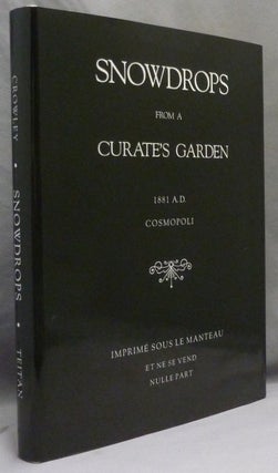 Item #71925 Snowdrops from a Curate's Garden. Aleister. Edited CROWLEY, a, Martin P. Starr