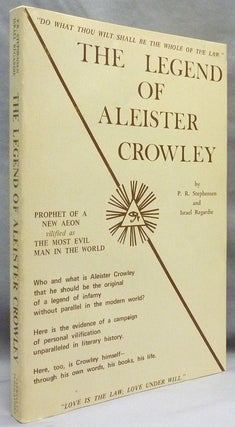 Item #71932 The Legend of Aleister Crowley. P. R. STEPHENSEN, Israel Regardie