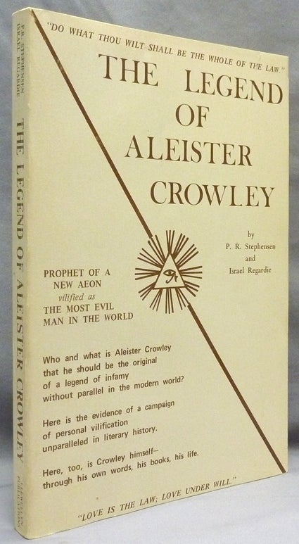 Item #71932 The Legend of Aleister Crowley. P. R. STEPHENSEN, Israel Regardie.