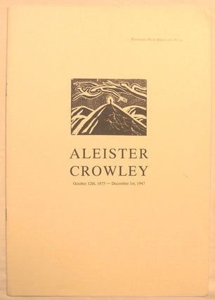 Item #72007 Aleister Crowley, October 12th, 1875 - December 1st, 1947. The Last Ritual; Mandrake...